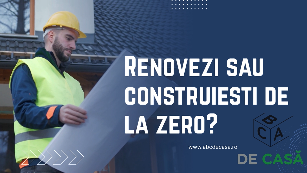 renovezi sau construiesti de la 0